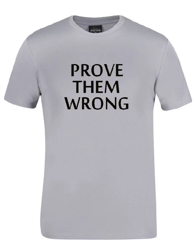 Women's Abstract Print T-Shirts-Inspirational Prove Them Wrong Tee