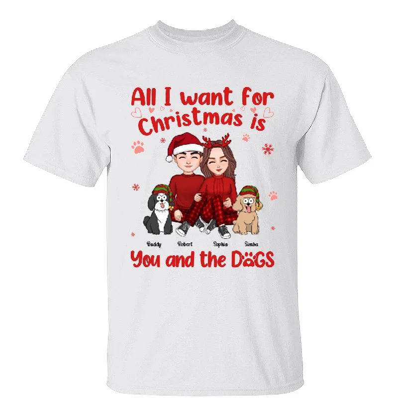 All I Want For Christmas Is You And The Dogs Personalized Sweatshirt Hoodie