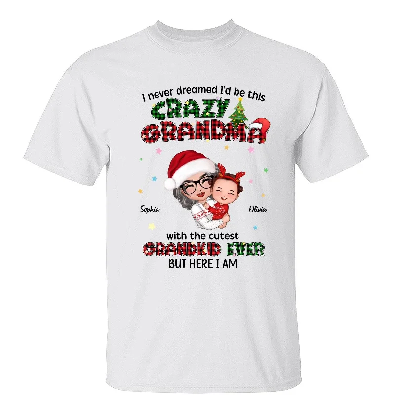 Never Dreamed Would Be The Craziest Grandma Christmas Personalized Hoodie Sweatshirt